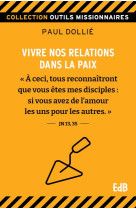 Comment vivre nos relations dans la paix