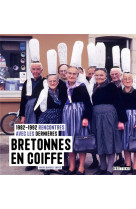 Rencontres avec les dernières bretonnes en coiffe