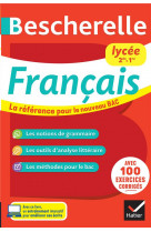 Bescherelle francais lycee (2de, 1re) - nouveau bac - la reference pour le bac de francais