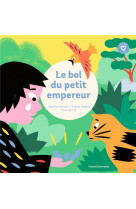 Le petit bol de l-empereur - une premiere entree dans la sagesse