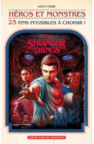 Stranger things - t05 - stranger things: heroes and monsters (choisis ton aventure) - un captivant r