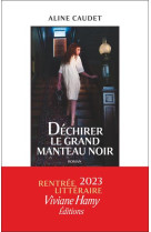 Dechirer le grand manteau noir