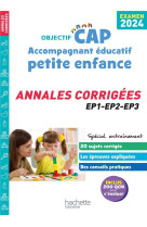 Objectif cap accompagnant educatif petite enfance, annales (epreuves professionnelles) 2024