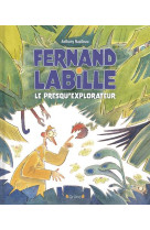 Fernand labille, le presqu-explorateur