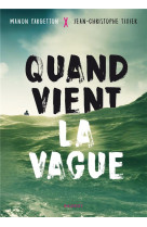 Quand vient la vague