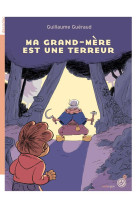 Ma grand-mere est une terreur