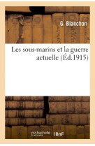 Les sous-marins et la guerre actuelle