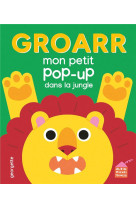 Groarr - mon petit pop-up de la jungle