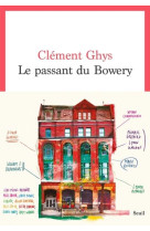 Le passant du bowery . l-autre immeuble de la boheme new-yorkaise