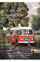 Celui qui voulait tout reparer