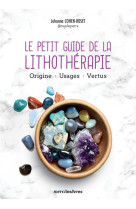 Le petit guide de la lithotherapie