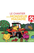 Monsieur madame - le chantier des monsieur madame