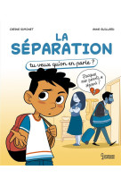 La separation - tu veux qu-on en parle