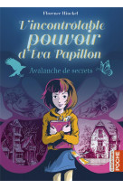 L-incontrolable pouvoir d-eva papillon t1 avalanche de secrets