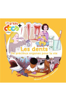 Les dents - de precieux organes pour la vie