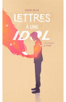 Lettres a une idol