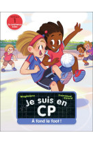 Je suis en cp -38- a fond le foot ! - niveau 1