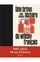 Une breve mais intense histoire du whisky francais