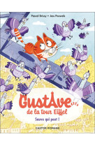 Gustave de la tour eiffel -2- sauve qui peut !