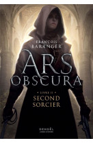 Second sorcier - ars obscura, ii