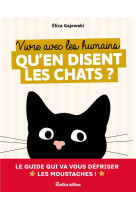 Vivre avec les humains - ce qu-en disent les chats