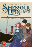 Sherlock, lupin et moi - tome 12 - le bateau des adieux