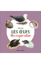 Mon imagier nature - les oeufs