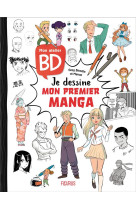 Mon atelier bd - je dessine mon premier manga