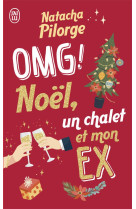 Omg ! noël, un chalet et mon ex.