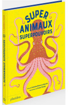 Supersanimaux - superspouvoirs