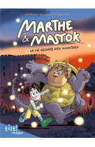 Marthe et mastok, tome 01 - marthe et mastok t1 la vie secrete des monstres