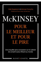 Mckinsey, pour le meilleur et pour le pire - une enquete sans concession sur le cabinet de conseil l