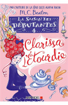 La saison des debutantes - tome 4 - clarissa l-etourdie