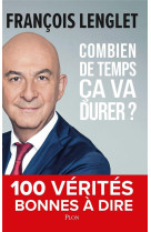 Combien de temps ca va durer ?