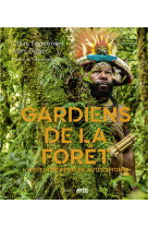 Gardiens de la foret. (sous titre ) ((coedition arte))