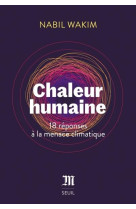 Chaleur humaine. comment repondre au defi climatique ?