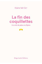 La fin des coquillettes - un recit de pates et d-epees