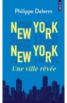 New york  new york. une ville revee