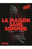 La maison sans sommeil - nouvelle edition