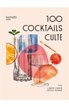 Les 100 cocktails cultes