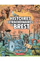 Histoires extraordinaires de brest