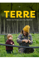 Terre - relier nos forces pour la preserver