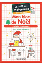 Je suis en maternelle, chez les grands - mon bloc de noel