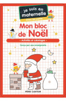 Je suis en maternelle, chez les petits - mon bloc de noel