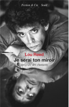 Lou reed - je serai ton miroir