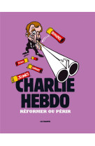 Charlie hebdo - annuel 2023 - r?former ou p?rir