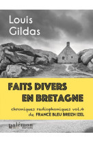 Faits divers en bretagne - vol.4 - chroniques radiophoniques de france bleu breizh izel