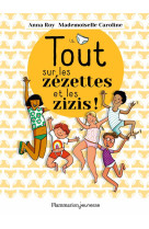 Tout sur les zézettes et les zizis