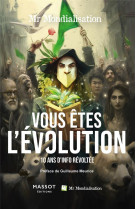 Vous etes l-evolution