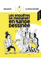 Livre la revue dessinee/mediapart - enquetes mediapart 2023
